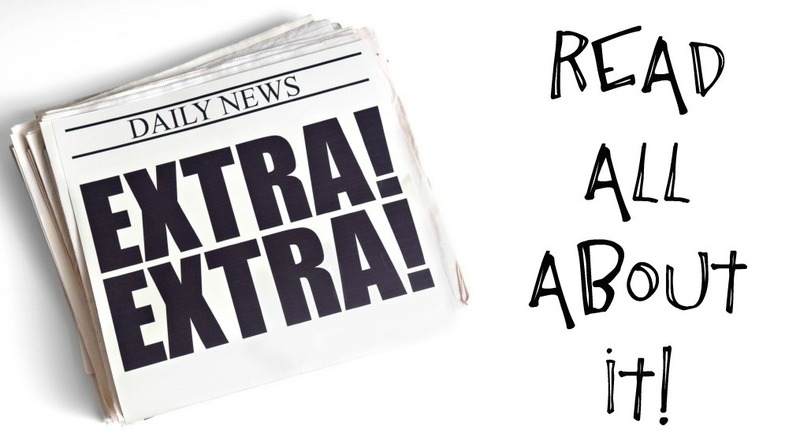 EXTRA! EXTRA! Read All About It!